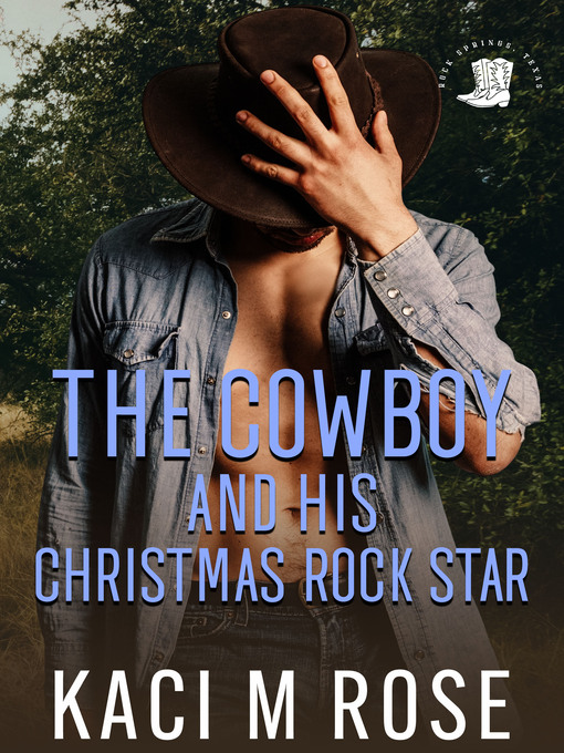 Title details for The Cowboy and His Christmas Rock Star by Kaci M. Rose - Available